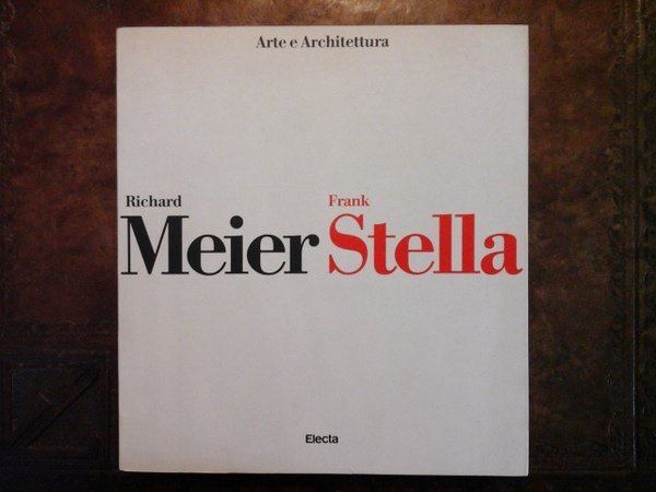 RICHARD MEIER. FRANK STELLA