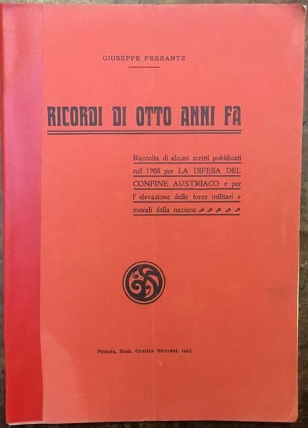 Ricordi di otto anni fa. Raccolta di alcuni scritti pubblicati …