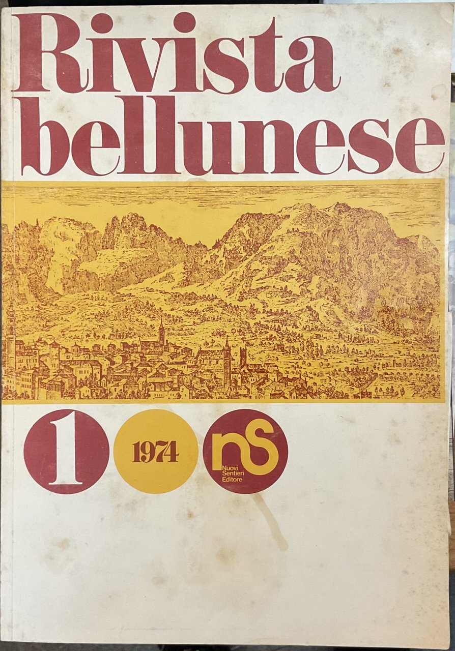 Rivista bellunese. Trimestrale di storia arte cultura e problemi della …
