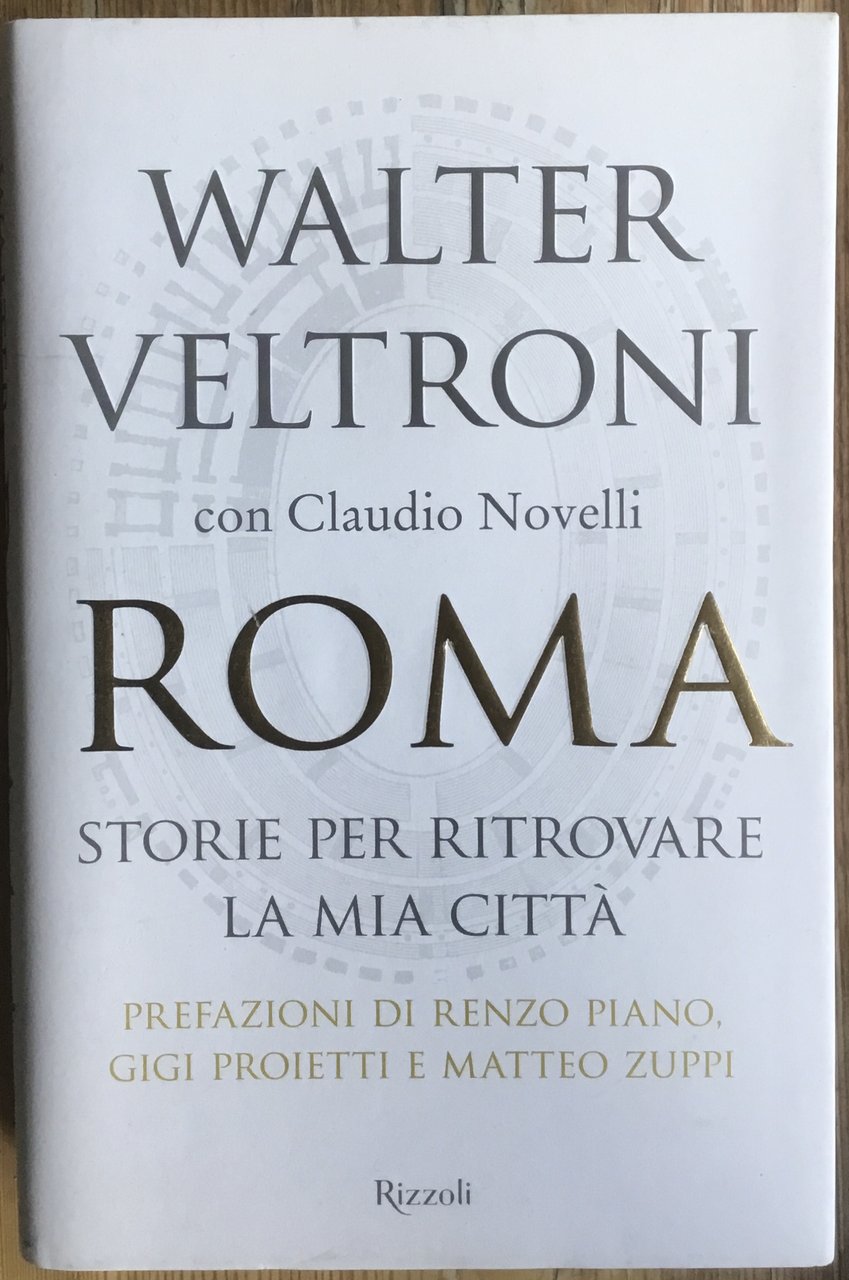 Roma. Storie per ritrovare la mia città.