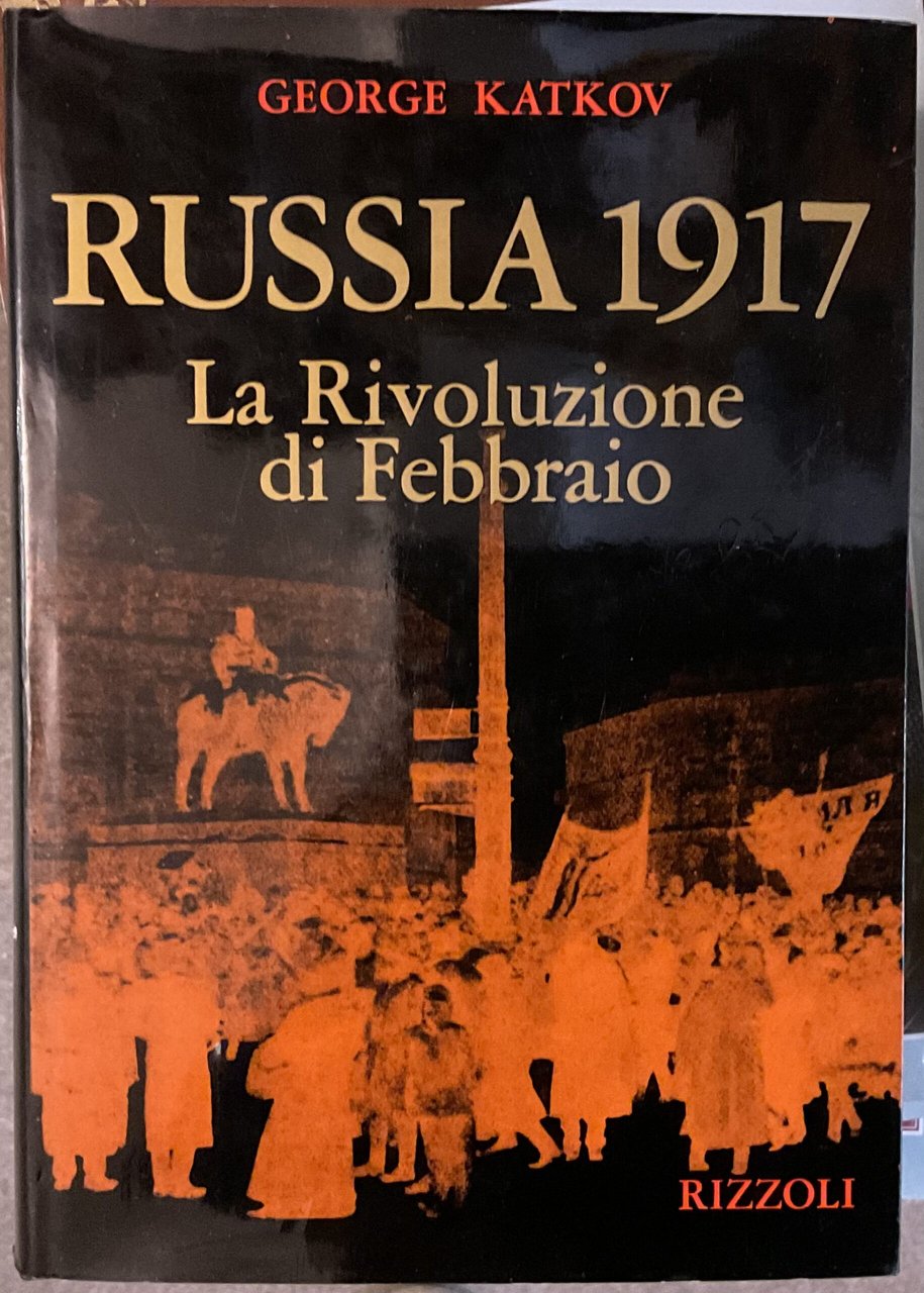 Russia 1917. La Rivoluzione di Febbraio