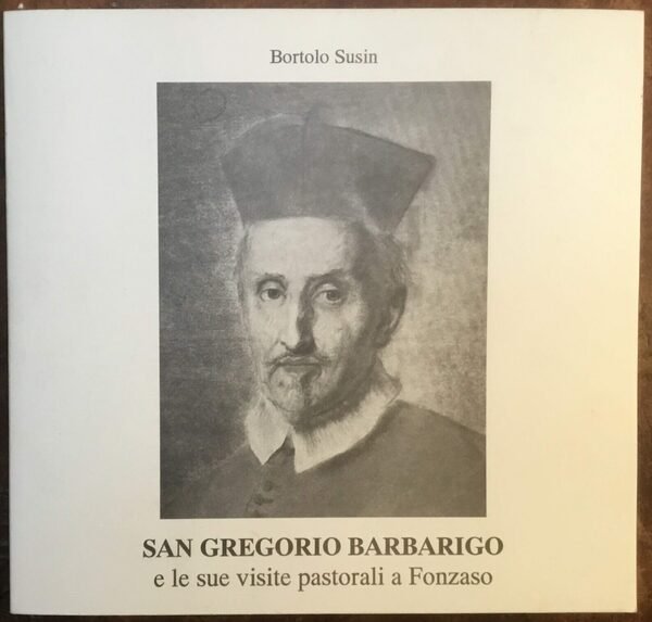 San Gregorio Barbarigo e le sue visite pastorali a Fonzaso