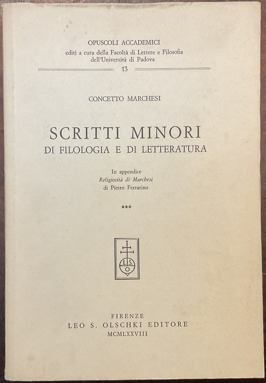 Scritti Minori di filologia e letteratura. III Tomo. In appendice: …