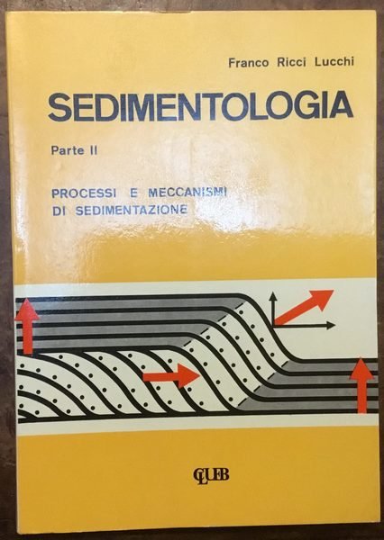 Sedimentologia. Parte II. Processi e meccanismi di sedimentazione