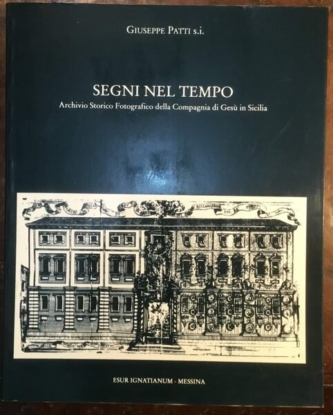 Segni del tempo. Archivio Storico Fotografico della Compagnia di Gesù …