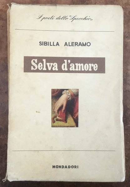 Selva d’amore. Prima edizione