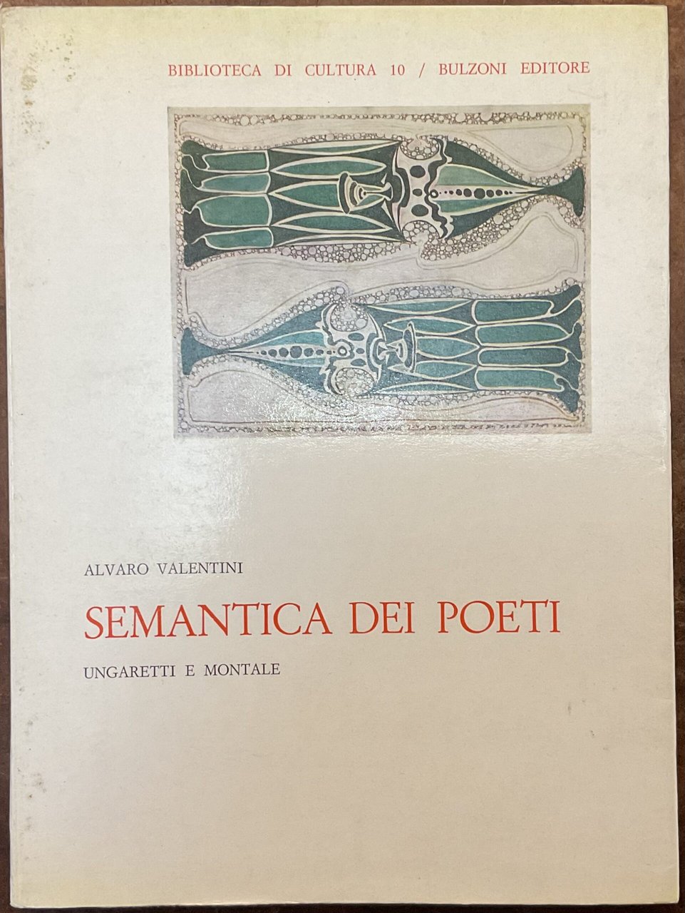 Semantica dei poeti. Ungaretti e Montale