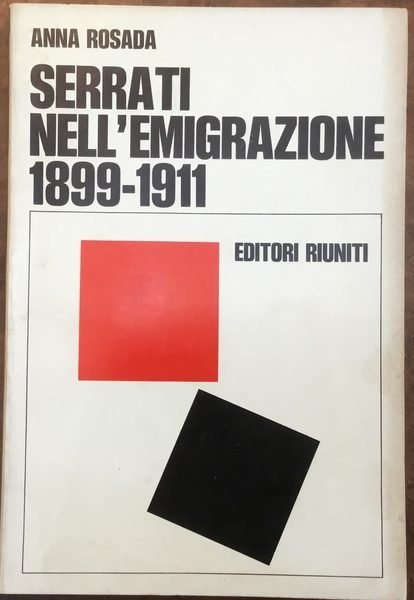 Serrati nell’emigrazione 1899-1911