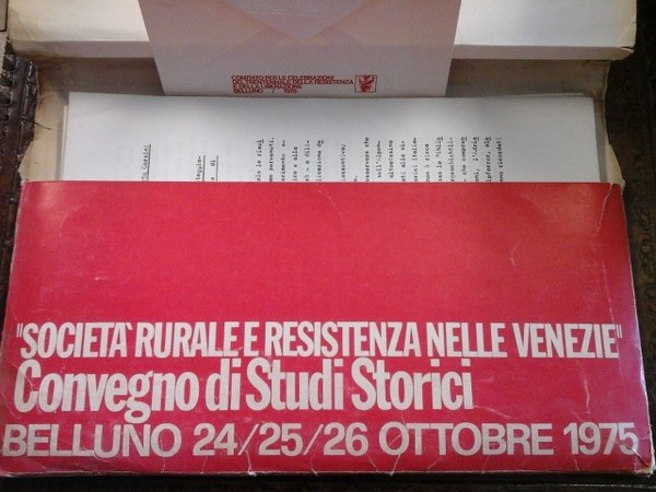 "Società rurale e resistenza nelle Venezie". Convegno di studi storici. …