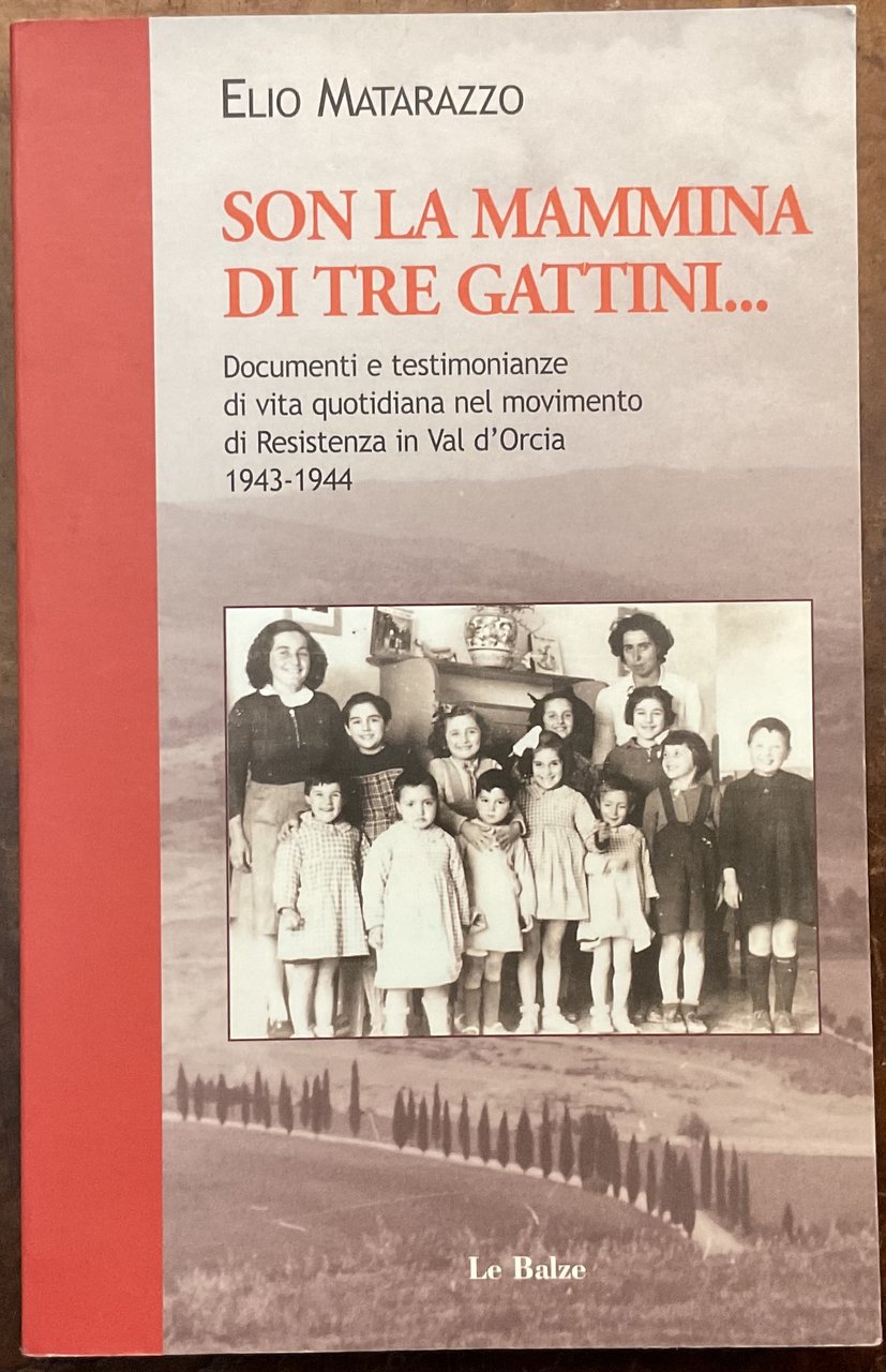 Son la mamma di tre gattini… Documenti e testimonianze di …