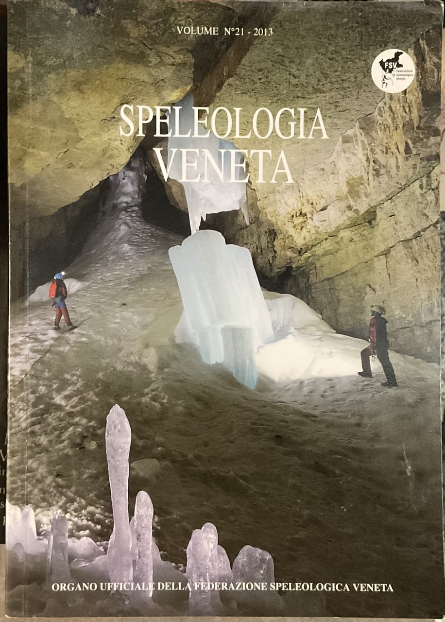 Speleologia veneta. Volume 21-2013