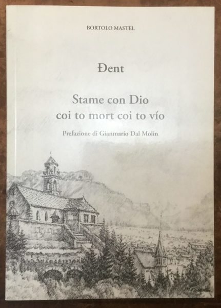 Stame con Dio coi to mort coi to vío