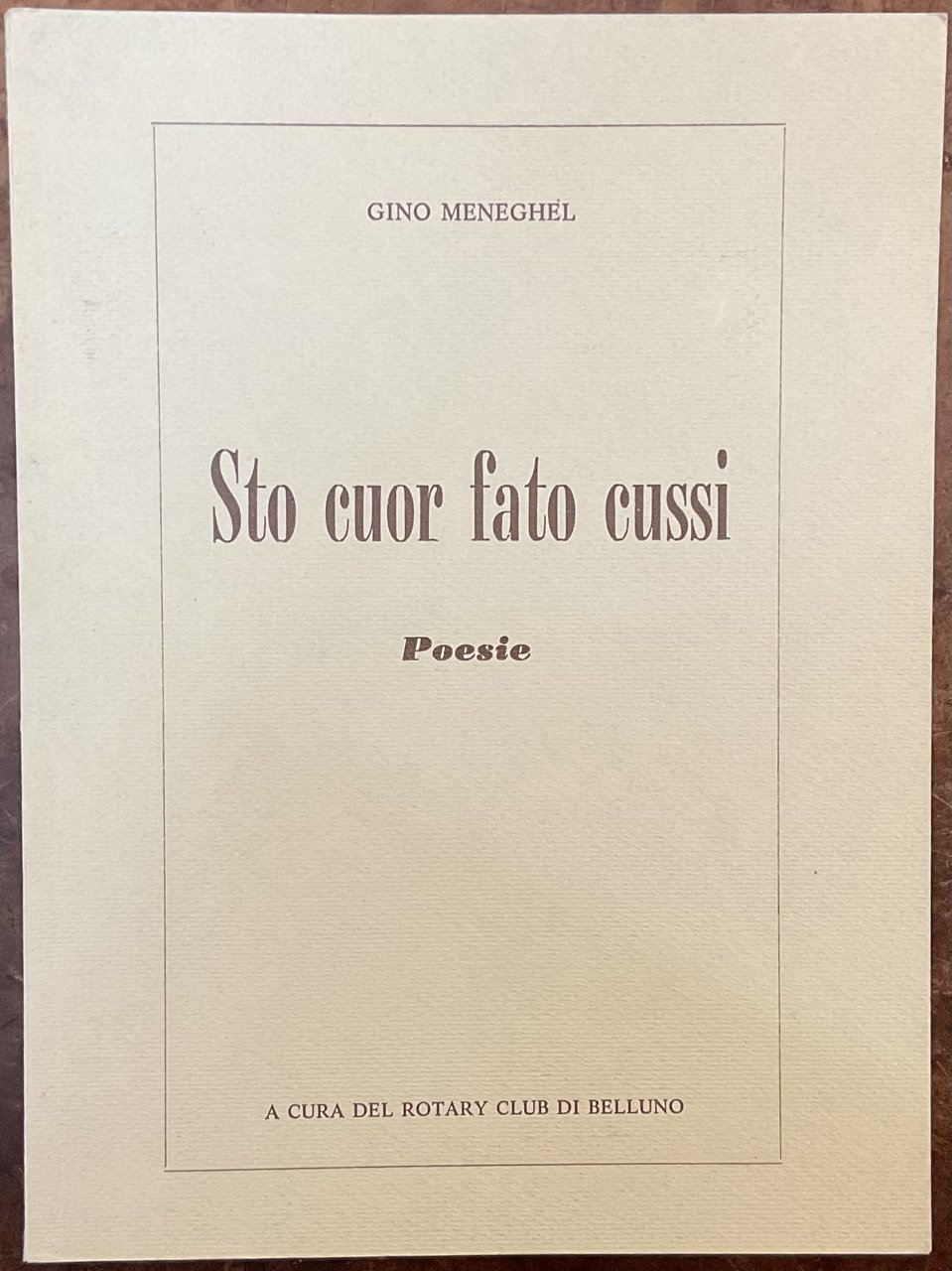 Sto cuor fato cussi. Poesie