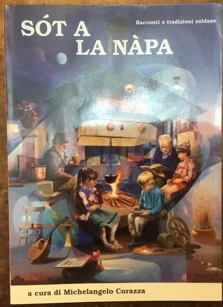 Sto la Napa. Racconti e tradizioni zoldane