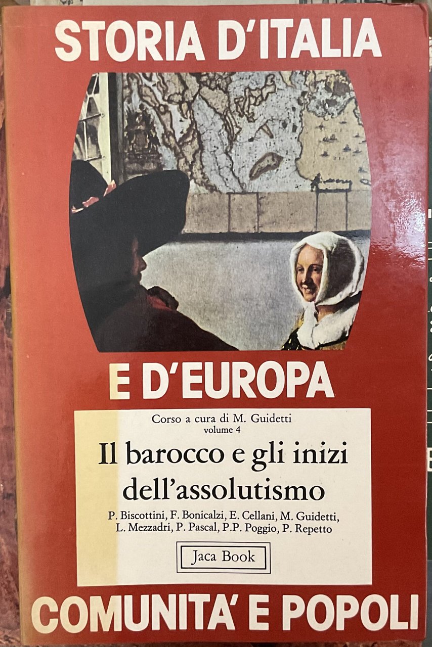 Storia d'Italia e d'Europa. Vol. 4: Il barocco e gli …