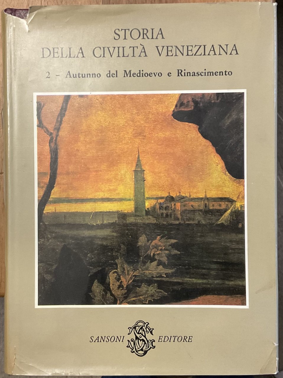 Storia della civiltà veneziana. 2 - Autunno del medioevo e … | Immagine principale