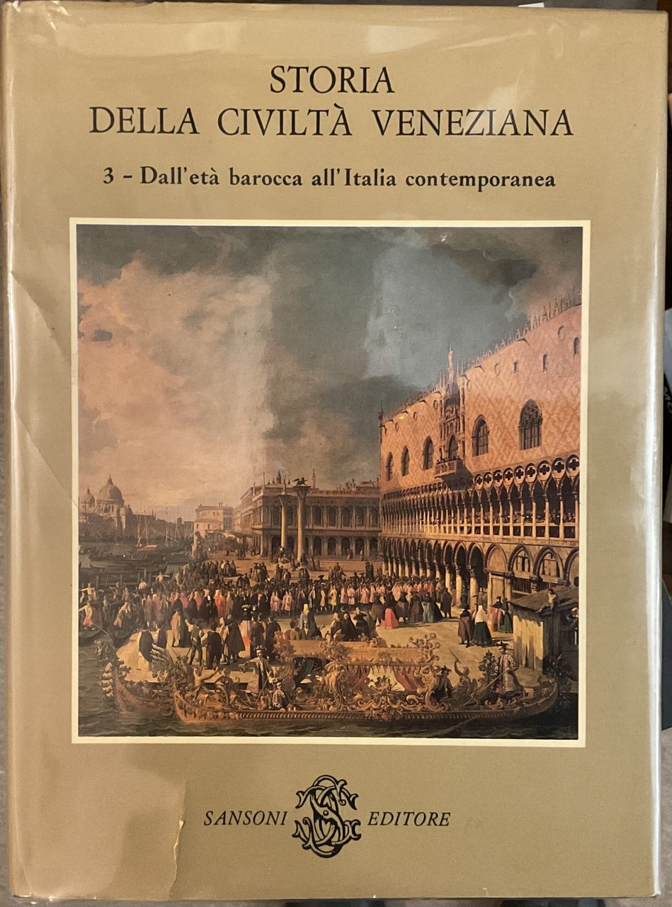 Storia della civiltà veneziana. 3 - Dall’età barocca all’Italia contemporanea | Immagine principale