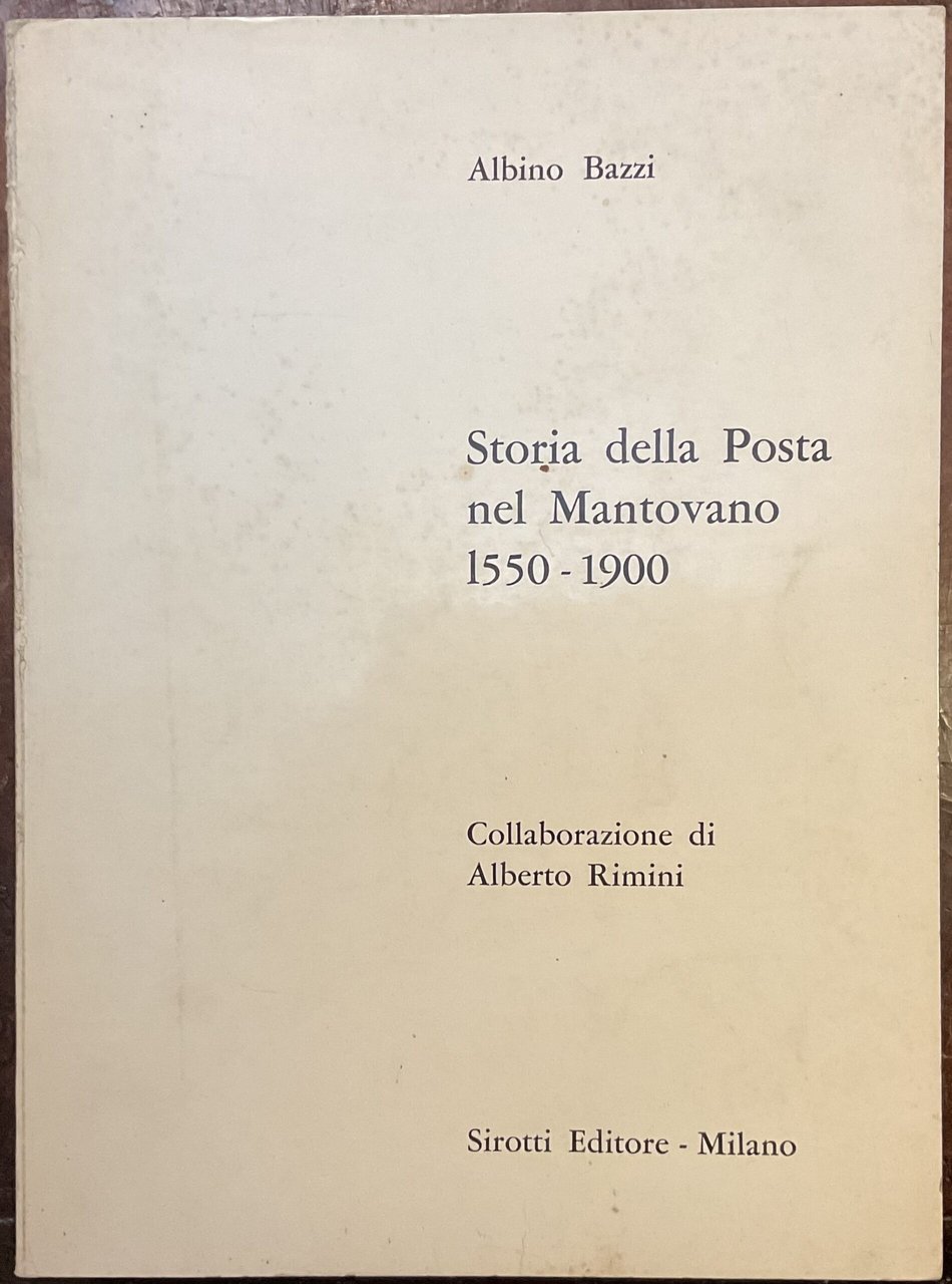 Storia della Posta nel Mantovano 1550-1900