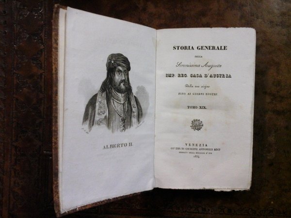 STORIA GENERALE DELLA SERENISSIMA AUGUSTA IMP. REG. CASA D AUSTRIA. …