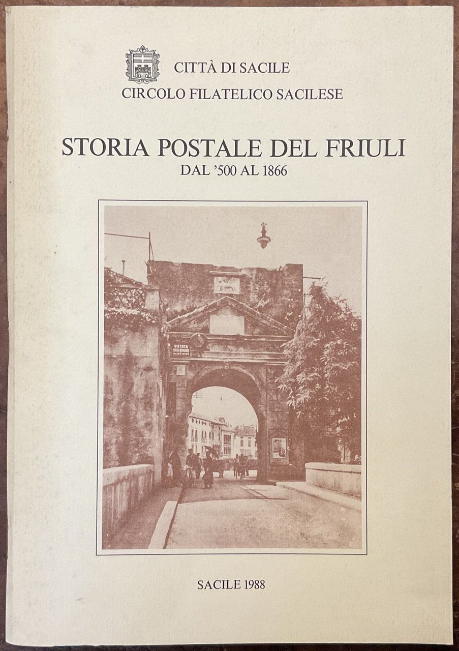 Storia postale del Friuli dal �500 al 1866