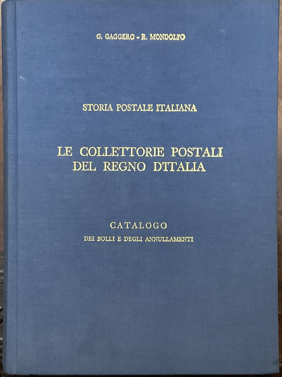 Storia postale Italiana. Le collettorie postali del Regno d’Italia. Catalogo …