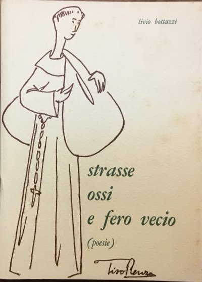 Strass ossi e fero vecio (poesie). Autografo