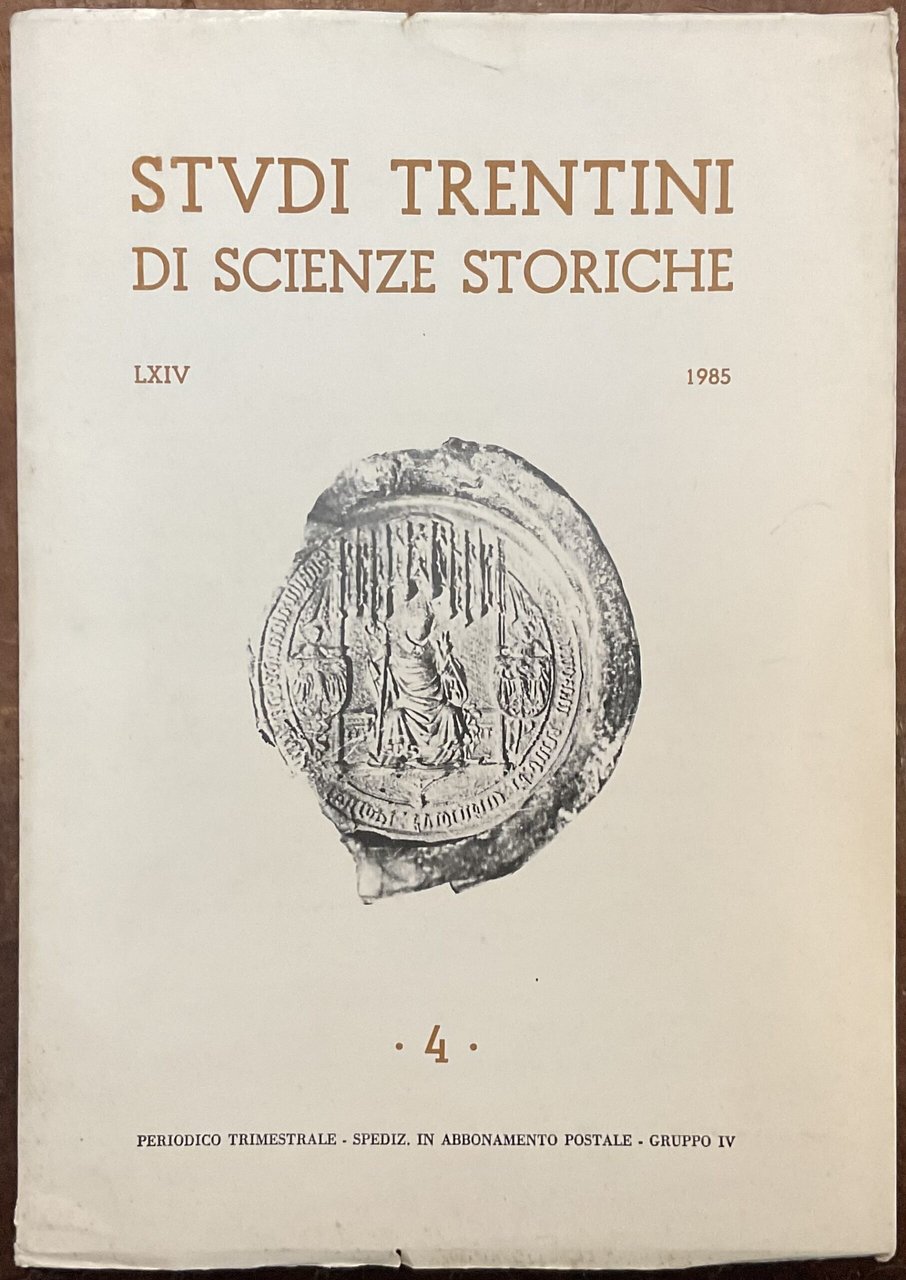 Studi Trentini di Scienze Storiche. LXIV, 1985 - 4