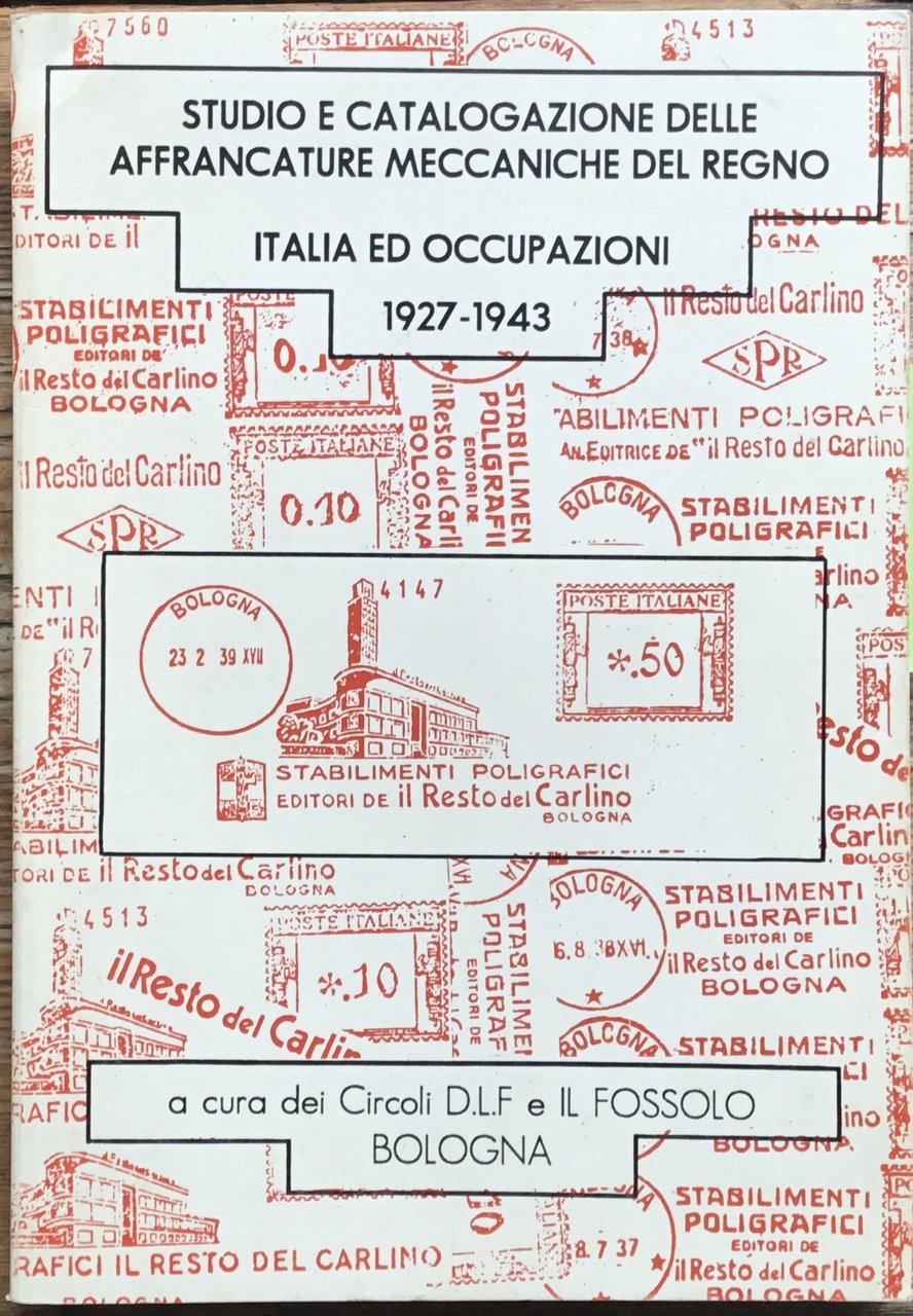 Studio e catalogazione delle affrancature meccaniche del Regno. Italia ed … | Immagine principale