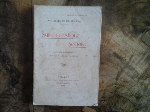 Sulla questione sociale. Con una prefazione del sac. Giacomo Pastori