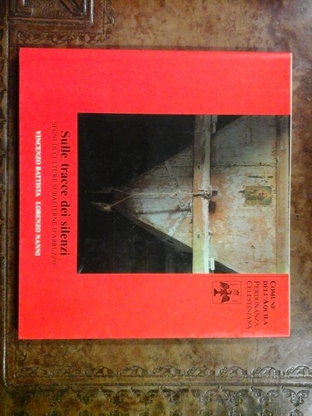 Sulle tracce dei silenzi. Segni di culture subalterne d'Abruzzo