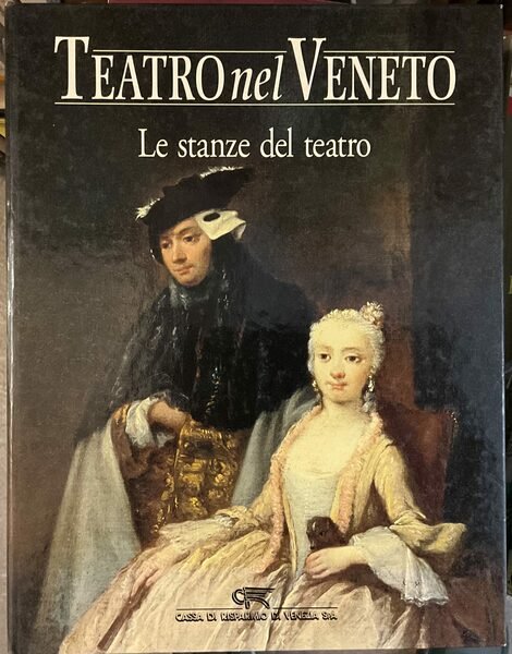 Teatro nel Veneto. Le Stanze del Teatro