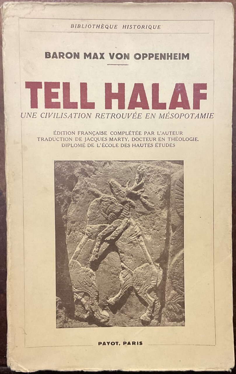 Tell Halaf, une civilisation retrouvée en Mésopotamie. Édition française