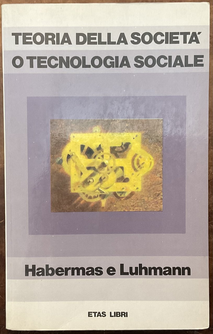 Teoria della società o tecnologia sociale
