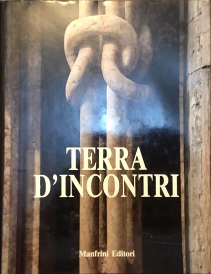 Terra d’incontri. Là dove vivono tre culture
