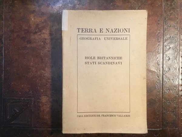 Terra e nazioni. Isole britanniche - Stati Scandinavi