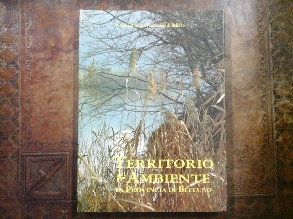 Territorio e ambiente in provincia di Belluno