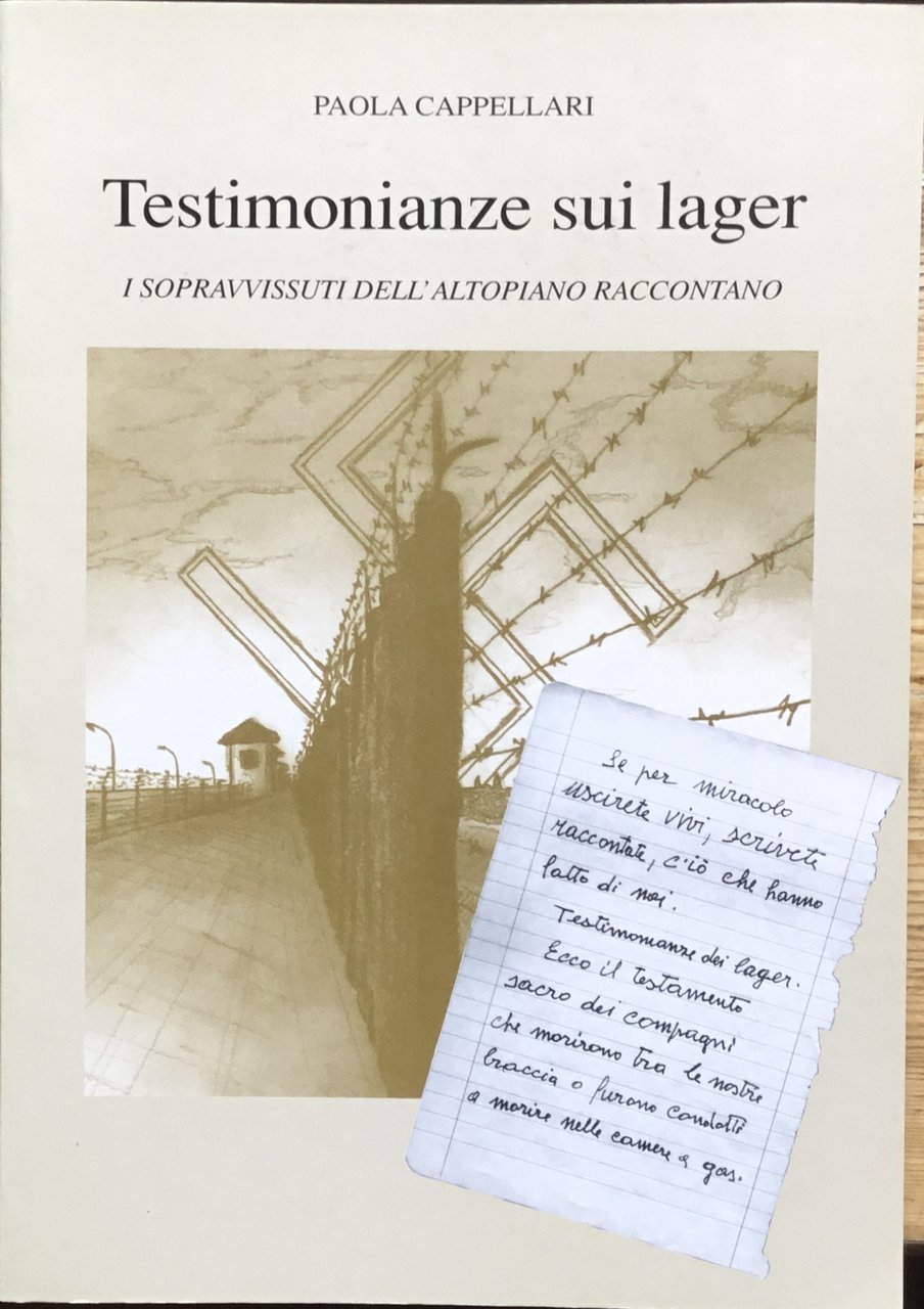 Testimonianze sui Lager. I sopravvissuti dell’ Altopiano raccontano