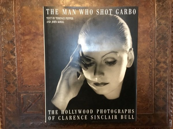 The man who shot Garbo. The Hollywood photographs of Clarence …