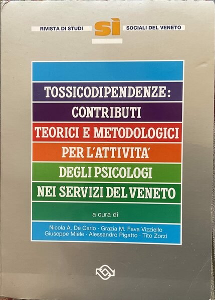 Tossicodipendenze: contributi retorici e metodologici per l’attività degli psicologi nei …