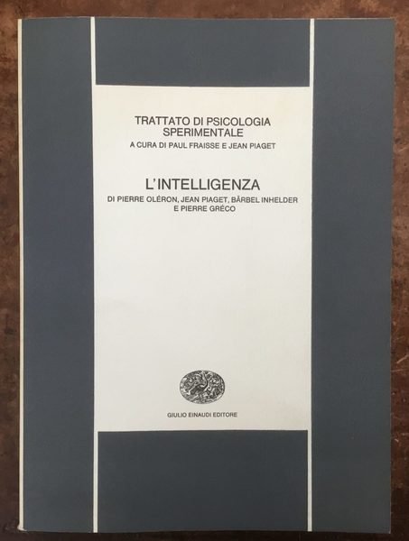 Trattato di Psicologia Sperimentale. L’Intelligenza