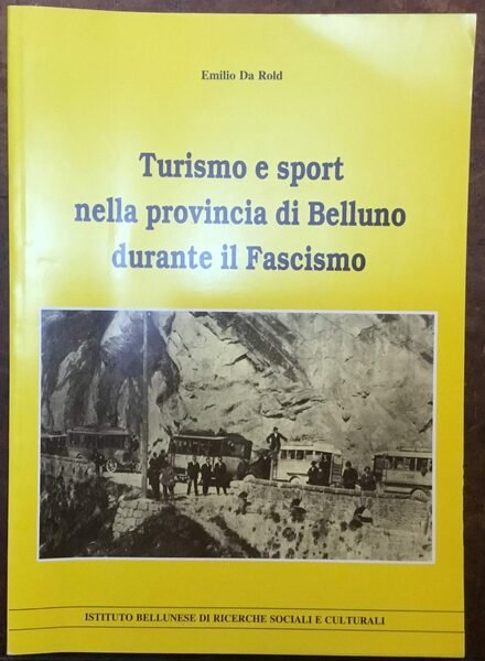 Turismo e sport nella provincia di Belluno durante il fascismo