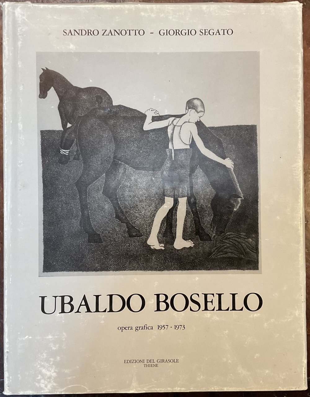 Ubaldo Bosello. Opera grafica 1957-1973. Autografo