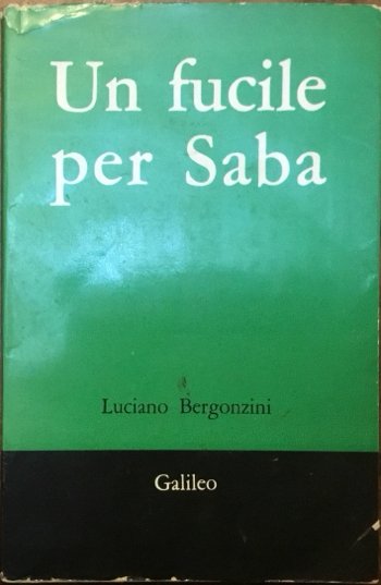 Un fucile per Saba. Racconto e testimonianze