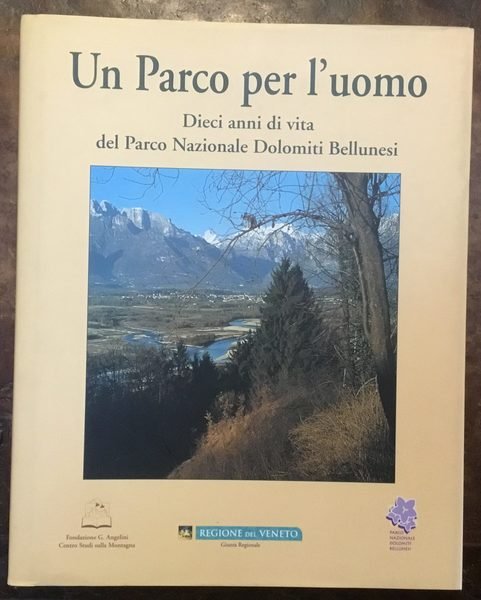 Un Parco per l’uomo. Dieci anni di vita del Parco …