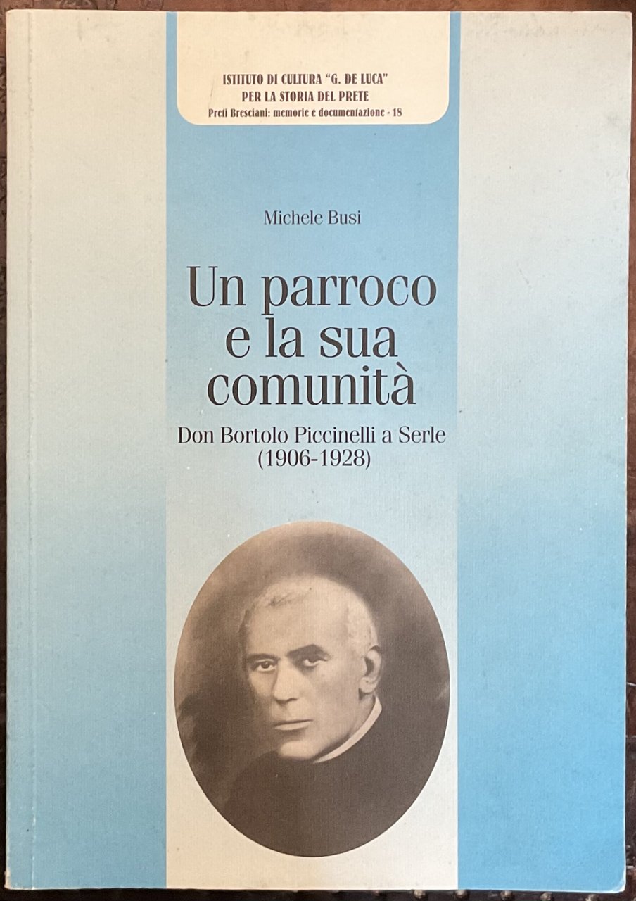 Un parroco e la sua comunità. Don Bortolo Piccinelli a …