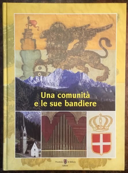 Una comunità e le sue bandiere. Una realtà di confine: …
