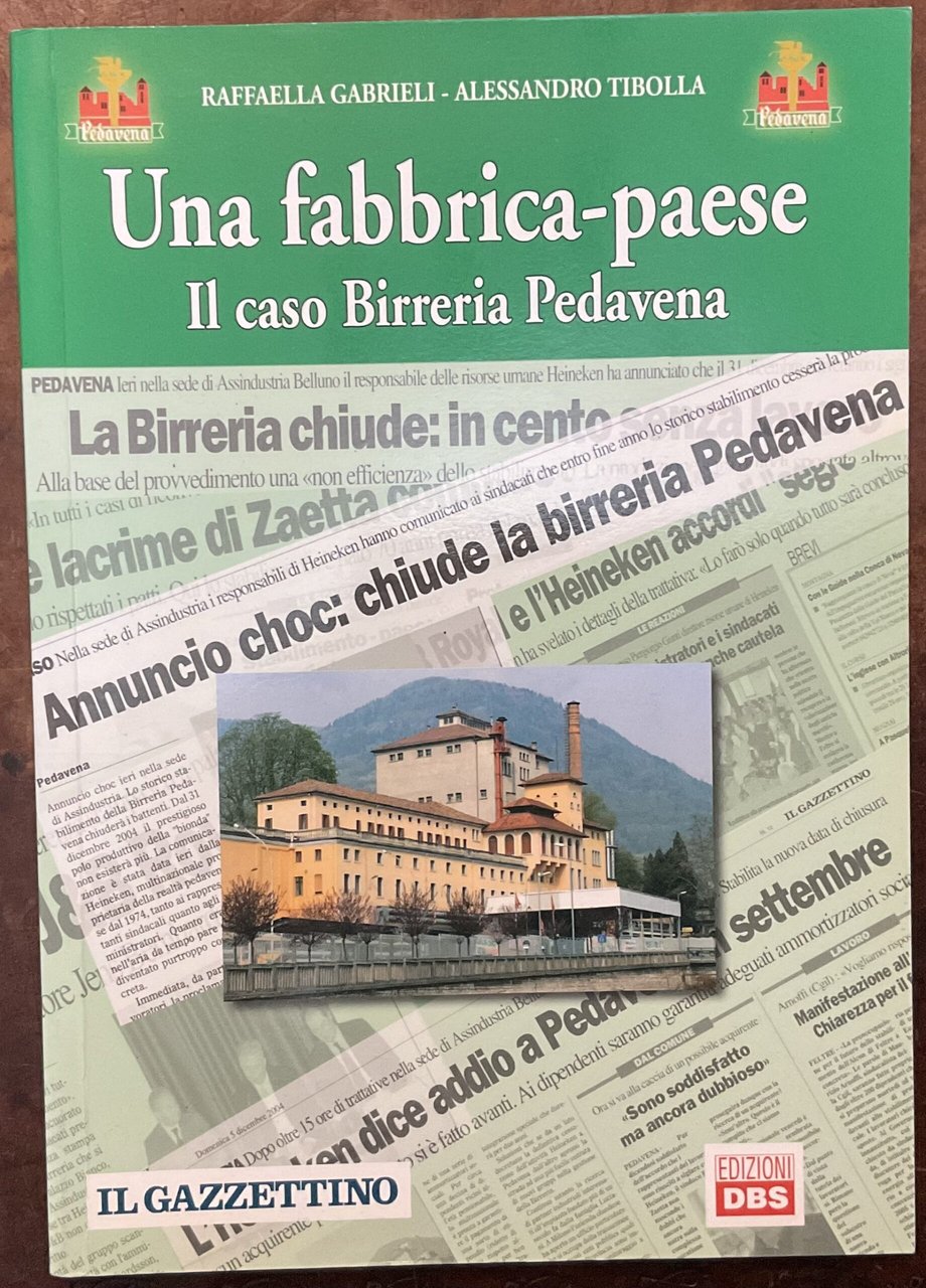 Una fabbrica-paese. Il caso Birreria Pedavena