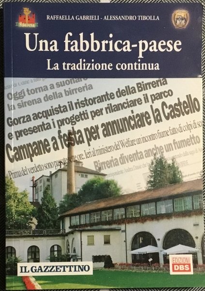 Una fabbrica-paese. La tradizione continua