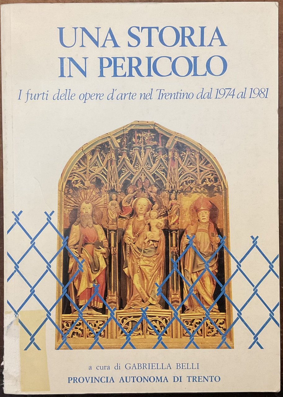 Una storia in pericolo. I furti delle opere d'arte nel …