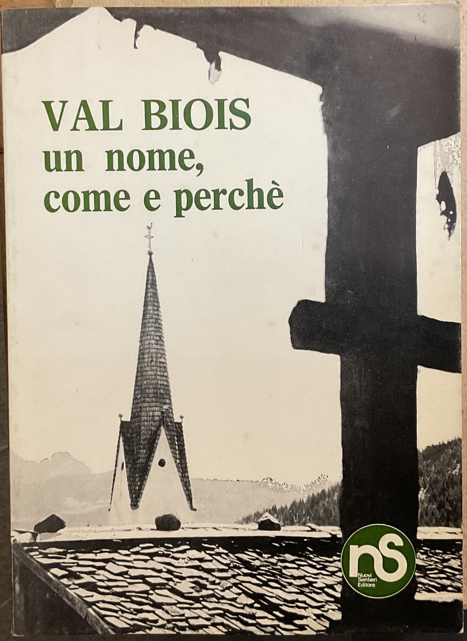 Val Biois, un nome, come e perché